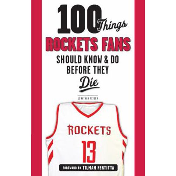 Pre-Owned 100 Things Rockets Fans Should Know & Do Before They Die (Paperback) 1629375861 9781629375861