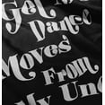 thumbnail image 5 of I Get My Dance Moves From My Uncle Youth T Shirt Tee Boys Infant Toddler Brisco Brands 6M, 5 of 6