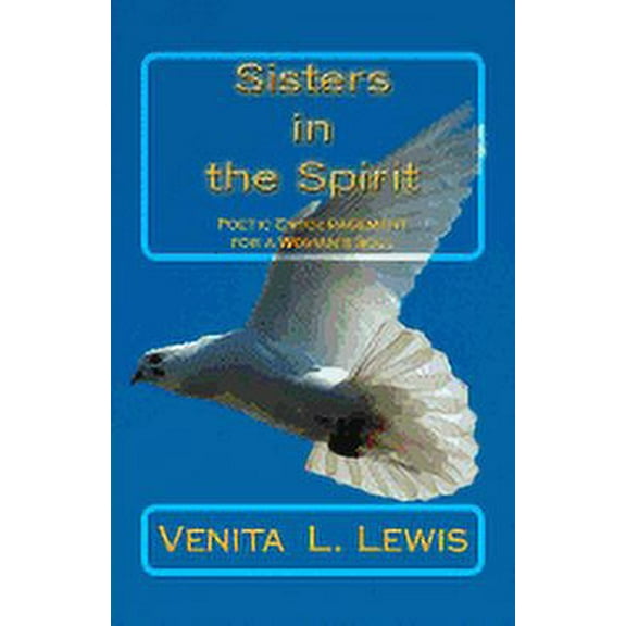 Sisters in the Spirit : Poetic Encouragement for a Woman's Soul (Paperback)