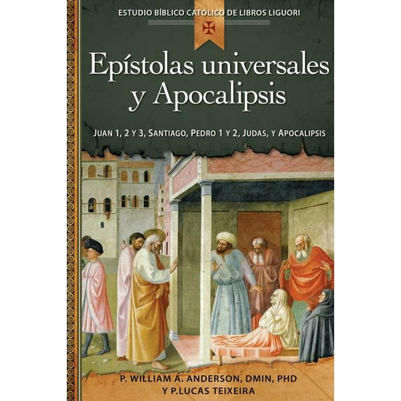 EpÃstolas Universales Y Apocalipsis: Juan 1, 2 Y 3, Santiago, Pedro 1 Y 2, Judas, Apocalipsis, (Paperback)