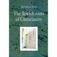 thumbnail image 1 of Jewish Roots of Christianity, the (Paperback) by Mario J Saban, 1 of 1