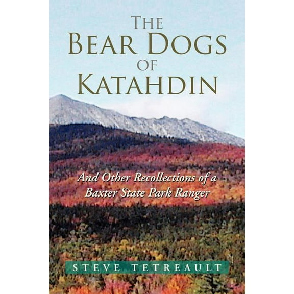 The Bear Dogs of Katahdin (Paperback)