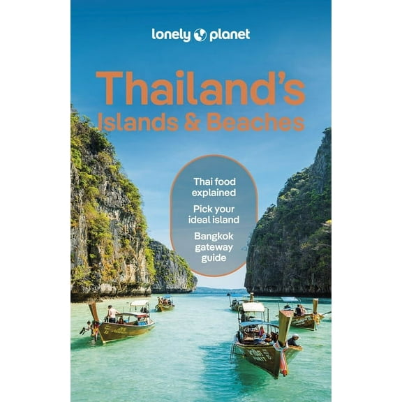 Travel Guide Lonely Planet Thailand's Islands & Beaches: Detailed Itineraries Travel Like a Local Insider Tips Covers Bangkok, Ko Sam, (Paperback)