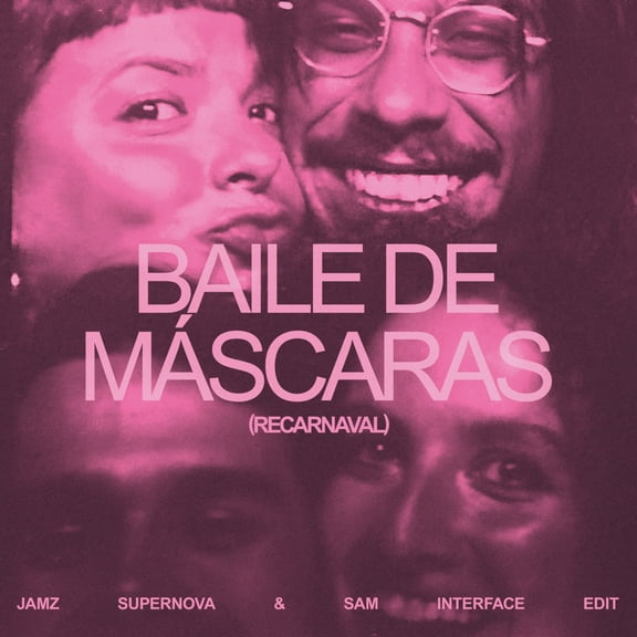 Bala Desejo - Baile De Mascaras (Jamz Supernova & Sam Interface Edit) - Music & Performance - Vinyl