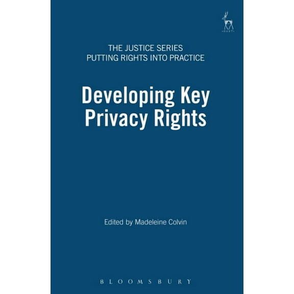 Justice Series - Putting Rights Into Pra Developing Key Privacy Rights, Book 3, (Paperback)