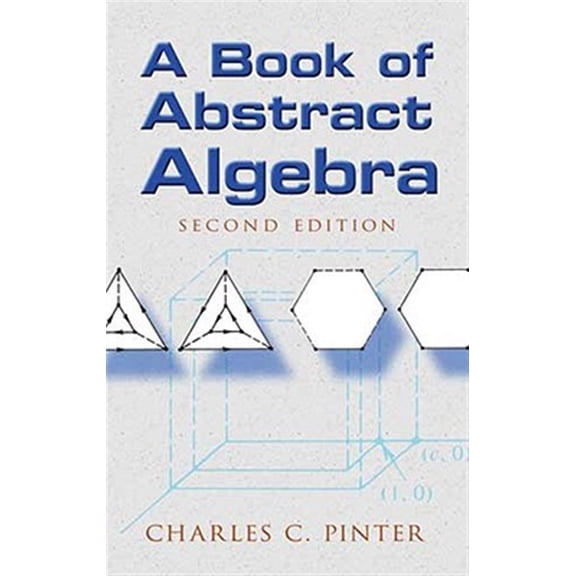 Pre-Owned A Book of Abstract Algebra: Second Edition (Paperback) 0486474178 9780486474175