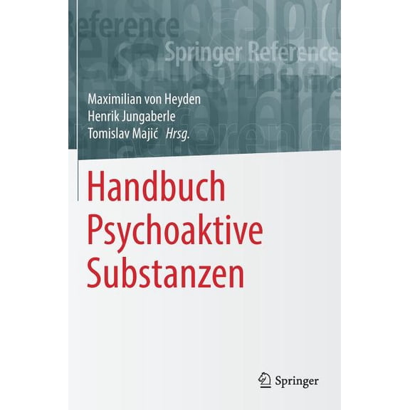 Springer Reference Psychologie Handbuch Psychoaktive Substanzen, (Hardcover)