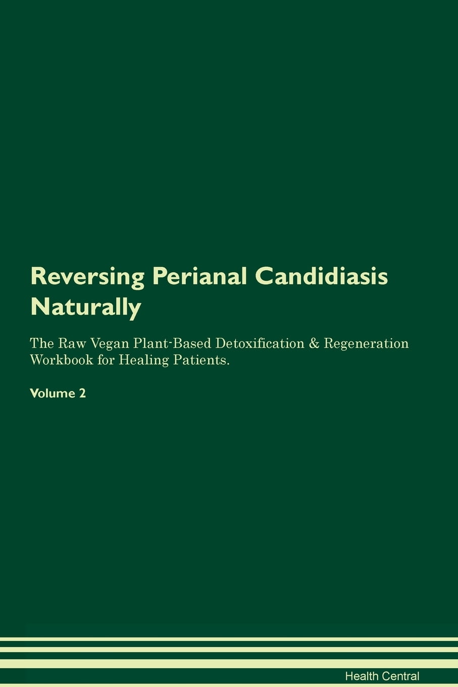 Reversing Perianal Candidiasis Naturally The Raw Vegan PlantBased
