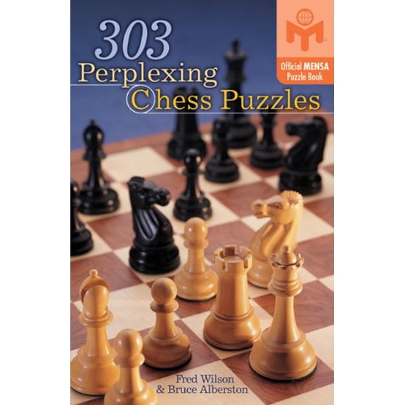 Pre-Owned 303 Perplexing Chess Puzzles (Mensa), 9781402711466, 1402711468, Paperback,