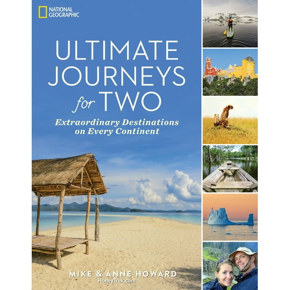 Pre-Owned Ultimate Journeys for Two: Extraordinary Destinations on Every Continent (Paperback) 1426218397 9781426218392