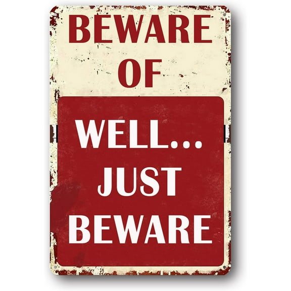 Funny Metal Tin Signs Man Cave Bar Basement Garage Poster Wall Art Decor Beware of Well Just Beware Vintage Metal Aluminum Sign
