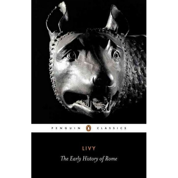 Pre-owned Early History of Rome, Paperback by Livy; De Selincourt, Aubrey (TRN); Ogilvie, R. M. (INT); Oakley, S. P. (CON), ISBN 0140448098, ISBN-13 9780140448092