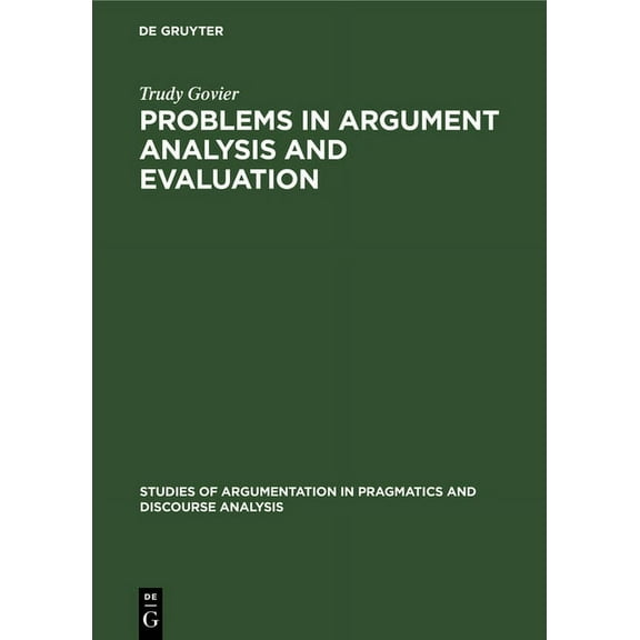 Studies of Argumentation in Pragmatics a Problems in Argument Analysis and Evaluation, Book 5, (Hardcover)