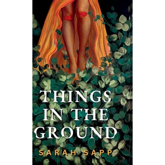 Things in the Ground, (Hardcover)