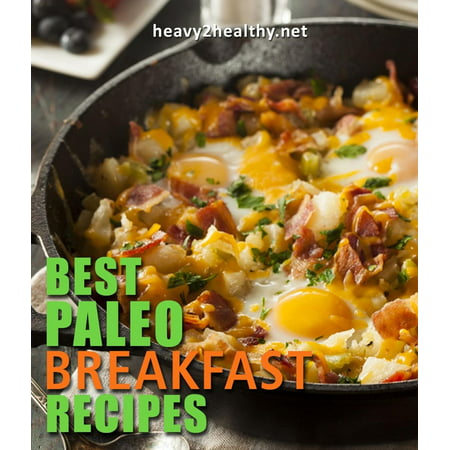 Best Paleo Breakfast Recipes - eBook (Best Paleo Breakfast Smoothie)