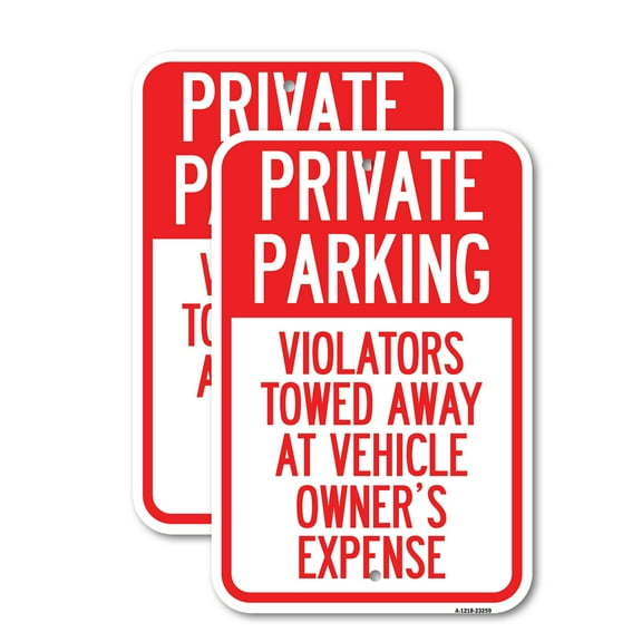(2 Pack) Private Parking Violators Towed Away at Vehicle Owner's Expense | 12" X 18" Heavy-Gauge Aluminum Sign | Rust Free Aluminum, Weather Resistant, Waterproof, Fade Resistant, 2