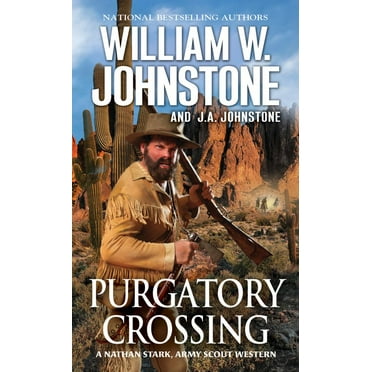 William W. Johnstone: Purgatory Crossing: A Nathan Stark, Army Scout Western (Paperback)