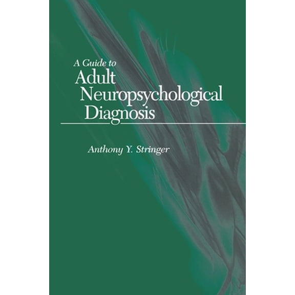 Pre-Owned A Guide to Adult Neuropsychological Diagnosis (Paperback) 0803600720 9780803600720