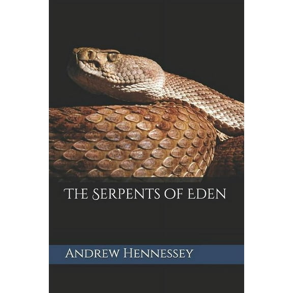 The Serpents of Eden (Paperback)