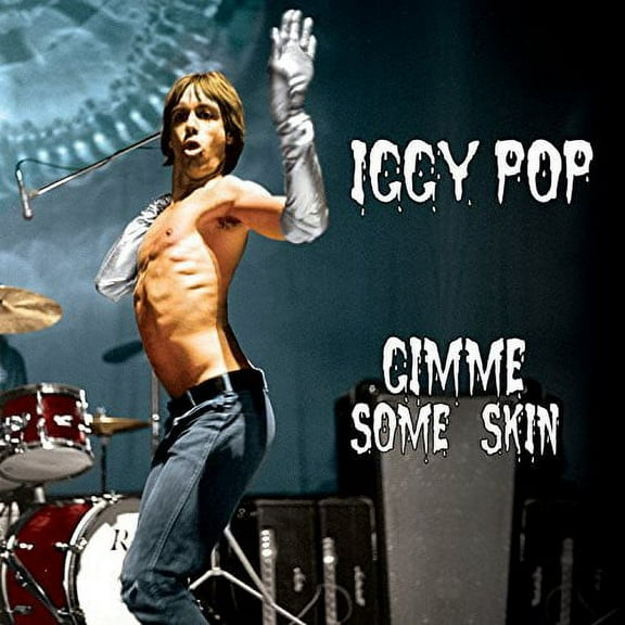 Iggy Pop - Gimme Some Skin - the 7 - Music & Performance - CD
