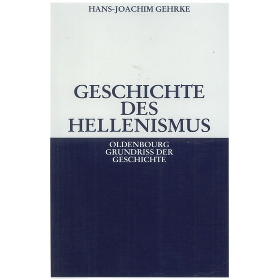Oldenbourg Grundriss Der Geschichte Geschichte des Hellenismus, Book 1, (Paperback)