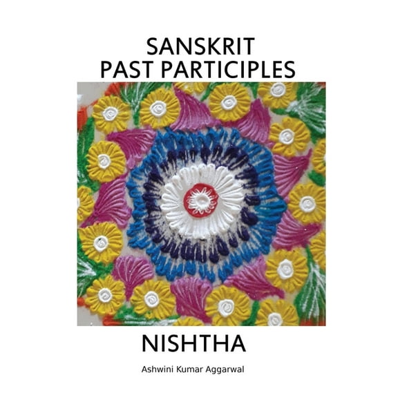 Sanskrit Past Participles Nishtha, (Paperback)