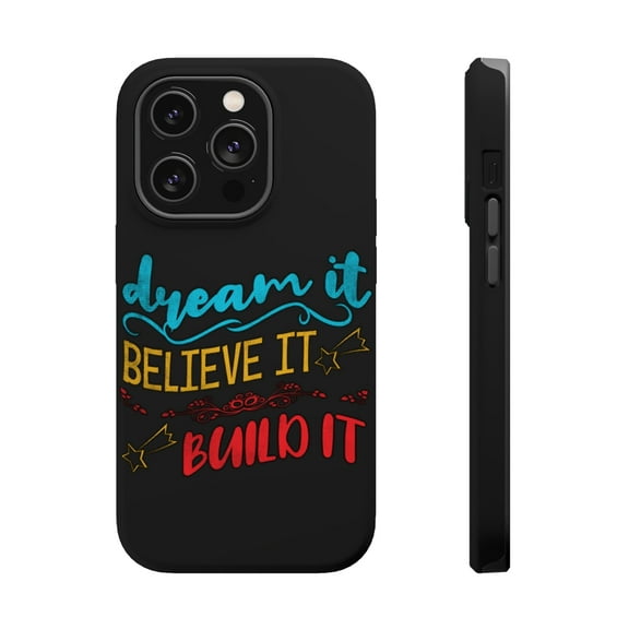 DistinctInk Tough Case for Apple iPhone 15 PRO (6.1" Screen), Compatible with MagSafe Charging - Dream It Believe It Build It
