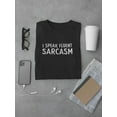 thumbnail image 3 of I Speak Sarcasm Fluently T-Shirt Men -GoatDeals Designs, Male XX-Large, 3 of 4