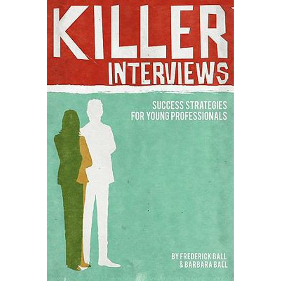 Pre-Owned Killer Interviews: Success Strategies for Young Professionals (Paperback) 1608443485 9781608443482