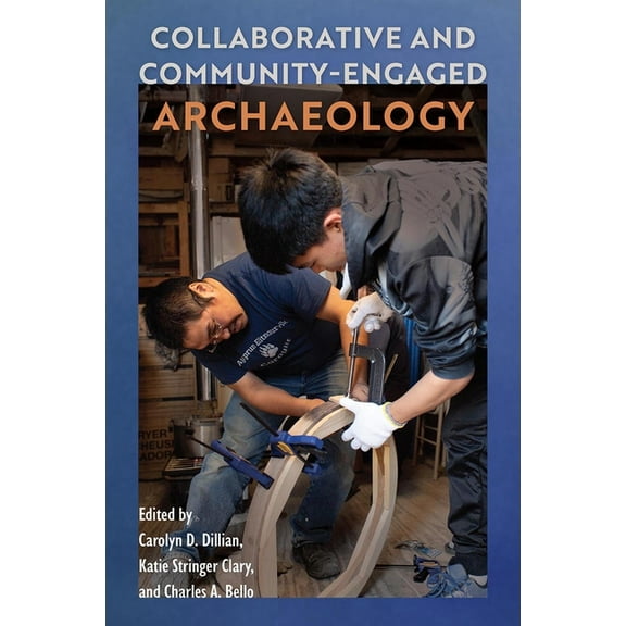 Collaborative and Community-Engaged Archaeology, (Hardcover)