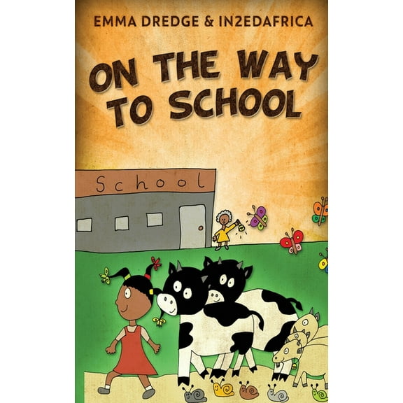 Stories from In2ed Africa On The Way To School, Book 7, (Hardcover)