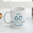 thumbnail image 4 of CafePress - 60Th Birthday Excuse Mug - 11 oz Ceramic Mug - Novelty Coffee Tea Cup, 4 of 6