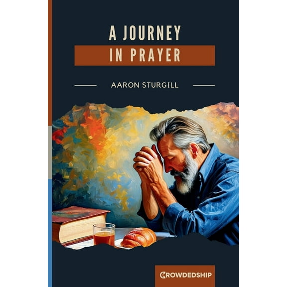 A Journey in Prayer, (Paperback)