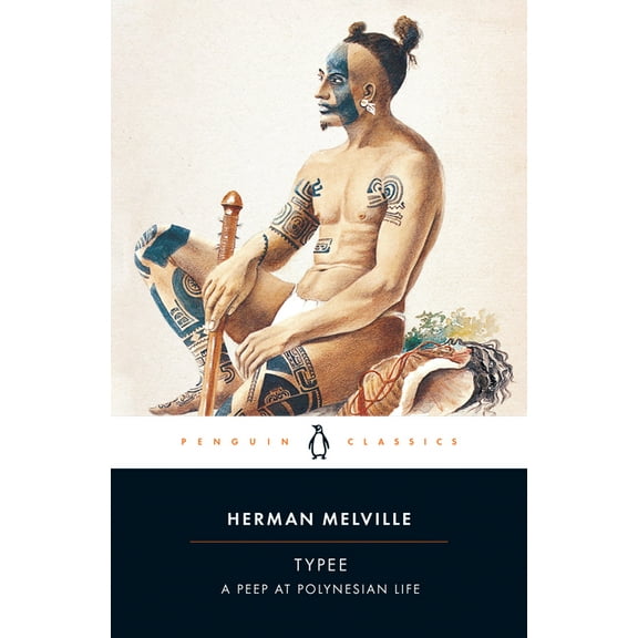 Penguin Classics Typee: A Peep at Polynesian Life, (Paperback)
