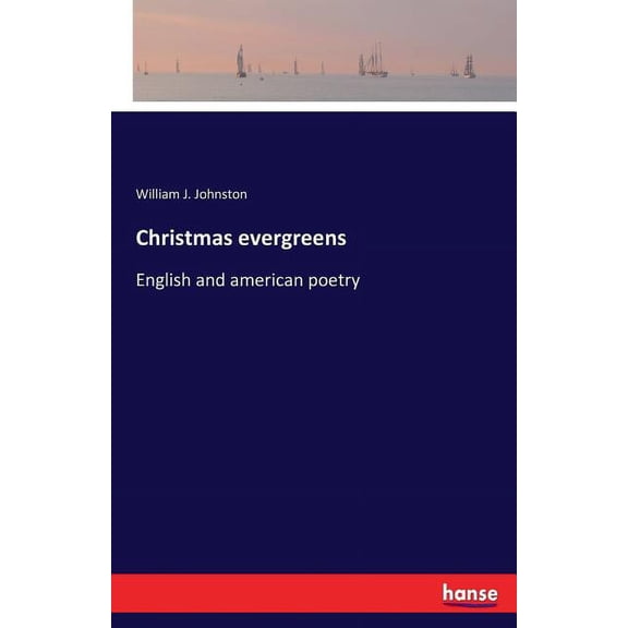 Christmas evergreens: English and american poetry, (Paperback)