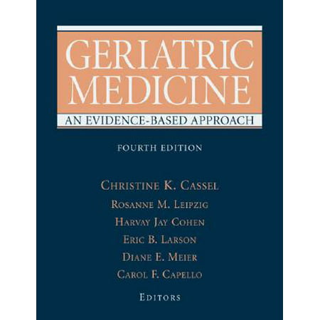 Geriatric Medicine : An Evidence-Based Approach