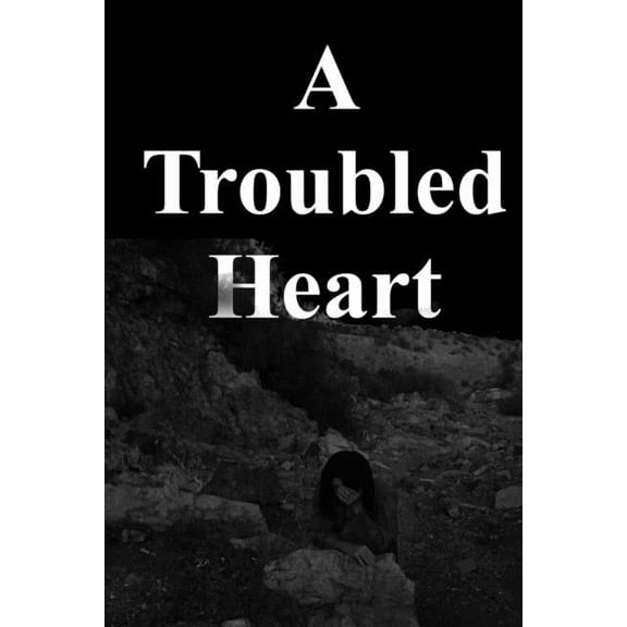 A Troubled Heart