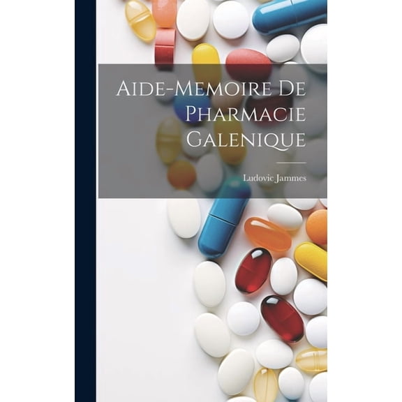Aide-Memoire De Pharmacie Galenique (Hardcover)