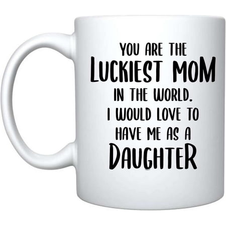 

Veracco You Are The Luckiest Mom White Ceramic Coffee Mug For Her Birthday Gifts Mothers Day (White)