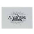 thumbnail image 1 of Adventure Cutting Board, Retro Beginning of the Adventure Words on White Backdrop Vintage, Decorative Tempered Glass Cutting and Serving Board, Large Size, Black White, by Ambesonne, 1 of 1