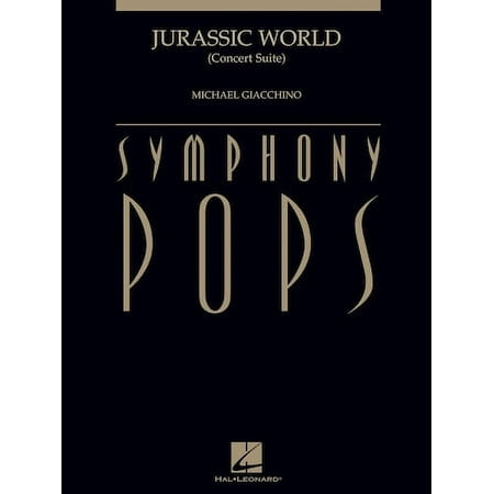 Jurassic World (Concert Suite) Deluxe Score (Michael Giacchino) Symphony Pops (Sheet Music/Songbook)