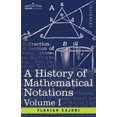 thumbnail image 2 of A History of Mathematical Notations: Vol. I, 2 of 3