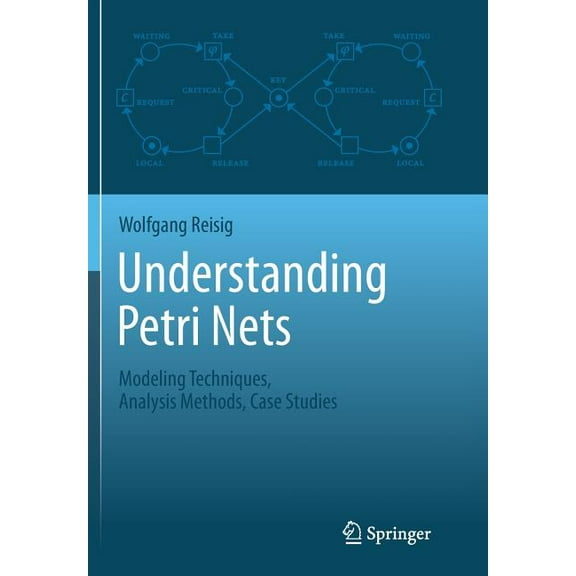 Understanding Petri Nets Softcover reprint of the original 1st ed. 2013