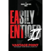 Easily Enticed Part II Vantage Point: Vantage Point (Paperback)