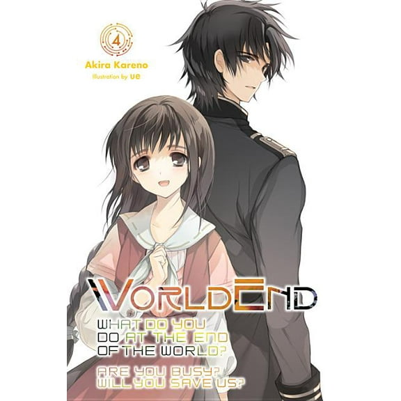 WorldEnd: What Do You Do at the End of the World? Are You Busy? Will You Save Us?: WorldEnd: What Do You Do at the End of the World? Are You Busy? Will You Save Us?, Vol. 4 (Series #4) (Paperback)
