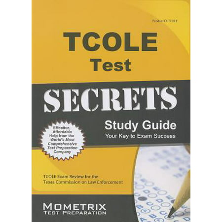 TCOLE Test Secrets Study Guide : TCOLE Exam Review for the Texas Commission on Law (Best Law Enforcement Ar 15)