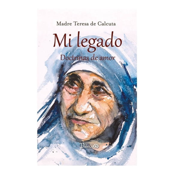 Mi Legado Prana Madre Teresa De Calcuta