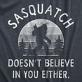 thumbnail image 2 of Mens Sasquatch Doesnt Believe In You Either T Shirt Funny Sarcastic Bigfoot Joke Novelty Tee for Guys Graphic Tees, 2 of 7