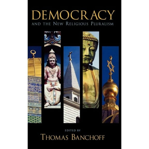 Democracy and the New Religious Pluralism, (Hardcover)