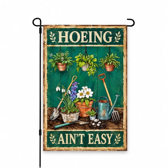 Decorative Garden Flag 12 x 18 Inch - Hoeing Ain't Easy Design with Gardening Tools & Plants - Perfect for Patio, Porch, Yard, Lawn Outdoor Decor